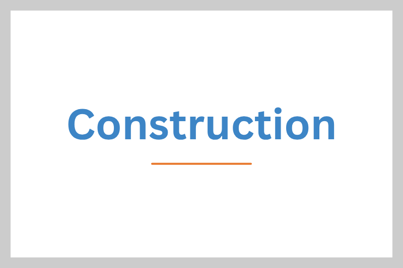 Construction